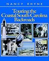 Touring the Coastal South Carolina Backroads (Touring the Backroads)