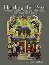 Holding the past : the William Herbert and Nancy Hunt collection of early English pottery figures