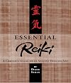 Essential Reiki: A Complete Guide to an Ancient Healing Art