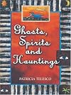 Ghosts, Spirits, and Hauntings