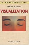 Pocket Guide to Visualization (The Crossing Press Pocket Series)