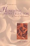 Honoring Menstruation: A Time of Self-Renewal
