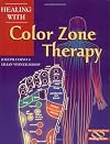 Healing with Color Zone Therapy (Healing Series)