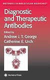 Diagnostic and Therapeutic Antibodies (Methods in Molecular Medicine) (Methods in Molecular Biology)
