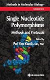 Single Nucleotide Polymorphisms: Methods and Protocols (Methods in Molecular Biology, Vol. 212)