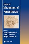 Neural Mechanisms of Anesthesia (Contemporary Clinical Neuroscience)