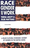 Race, Gender and Work: A Multi-Cultural Economic History of Women in the United States, Revised Edition