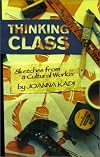 Thinking Class: Sketches from a Cultural Worker