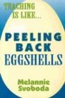 Teaching is Like...Peeling Back Eggshells