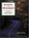 Backroads of Wisconsin: Your Guide to Wisconsin's Most Scenic Backroad Adventures