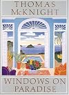 Thomas McKnight: Windows on Paradise