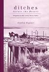 Ditches Across the Desert: Irrigation in the Lower Pecos Valley