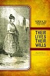 Their Lives, Their Wills: Women in the Borderlands, 1750-1846 (Women, Gender, and the West)