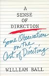 A Sense of Direction: Some Observations on the Art of Directing