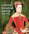 Creating Historical Clothes: Pattern cutting from Tudor to Victorian times