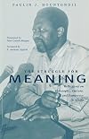 Struggle For Meaning: Reflections on Philosophy, Culture, and Democracy in Africa (Ohio RIS Africa Series)
