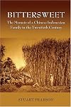BitterSweet: The Memoir of a Chinese-Indonesian Family in the Twentieth Century (Ohio RIS Southeast Asia Series)