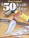 Wayne Goddard's $50 Knife Shop, Revised