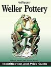 Warman's Identification and Price Guide: Weller Pottery