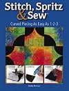 Stitch Spritz & Sew: Curved Piecing As Easy As 1-2-3