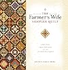 The Farmer's Wife Sampler Quilt: Letters from 1920s Farm Wives and the 111 Blocks They Inspired