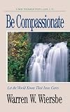 Be Compassionate