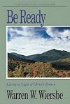 Be Ready (1 & 2 Thessalonians): Living in Light of Christ's Return