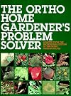 The Ortho Home Gardener's Problem Solver