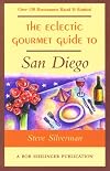 The Eclectic Gourmet Guide to San Diego, 2nd
