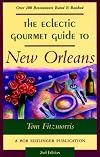 The Eclectic Gourmet Guide to New Orleans, 2nd
