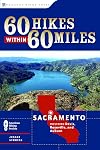 60 Hikes within 60 Miles: Sacramento