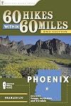 60 Hikes Within 60 Miles: Phoenix