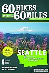 60 Hikes within 60 Miles: Seattle