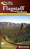 Five-Star Trails: Flagstaff and Sedona: Your Guide to the Area's Most Beautiful Hikes