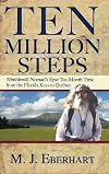 Ten Million Steps: Nimblewill Nomad's Epic 10-Month Trek from the Florida Keys to Quebec