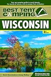 Best Tent Camping: Wisconsin: Your Car-Camping Guide to Scenic Beauty, the Sounds of Nature, and an Escape from Civilization