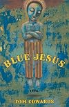 Blue Jesus: A Novel