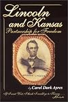 Lincoln and Kansas: A Partnership for Freedom