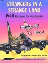 Strangers in a Strange Land, Vol. 2: Escape to Neutrality