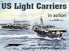 US Light Carriers in action - Warships No. 16