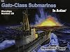 Gato-Class Submarines in Action - Warships No. 28