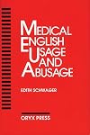 Medical English Usage And Abusage: