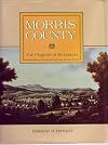 Morris County, the Progress of Its Legend
