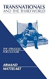 Transnationals and the Third World: The Struggle for Culture