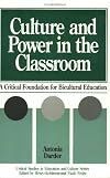 Culture and Power in the Classroom: A Critical Foundation for Bicultural Education