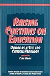 Raising Curtains on Education: Drama as a Site for Critical Pedagogy