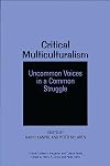 Critical Multiculturalism: Uncommon Voices in a Common Struggle