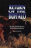 Return of the Buffalo: The Story Behind America's Indian Gaming Explosion