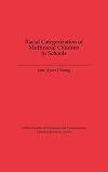 Racial categorization of multiracial children in schools