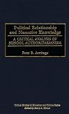 Political relationship and narrative knowledge a critical analysis of school authoritarianism